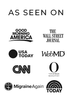 Good Morning America, The Wall Street Journal, USA Today, WebMD, The Oprah Magazine, TODAY, MigraineAgain, CNN, et Business Worldwide 20 Most Innovative Companies to Watch for 2021.